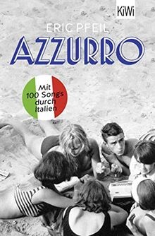 Azzurro: Mit 100 Songs durch Italien | Eric Pfeil ... | Buch | Zustand sehr gut