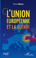 Pierre Menat | L'union EuropéEnne Et La Guerre | Taschenbuch | FranzöSisch