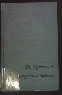 The Dynamics of Interpersonal Behavior. Zaleznik, Abraham and David Moment: