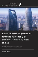 Xiao Zhou | RelacióN Entre La GestióN De Recursos Humanos Y El Sindicato En...