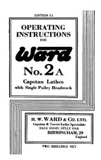 Ward 2A Capstan Lathe operating instruction Manual.