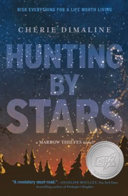 Hunting by Stars A Marrow Thieves Novel Hardcover Cherie Dimaline