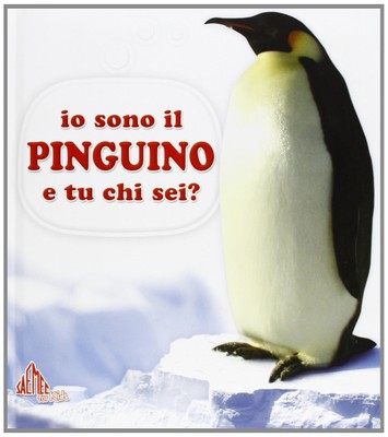 ich bin der Pinguin und du, der du bist illustrierte Ausgabe AA VV 8864570276