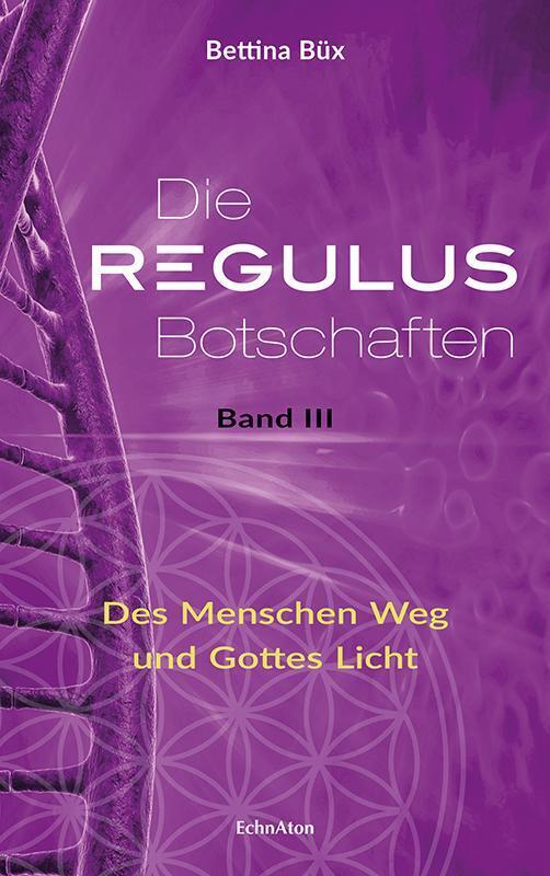Thumbnail - Die Regulus-botschaften 03 Des Menschen Weg Und Gottes Licht Bettina