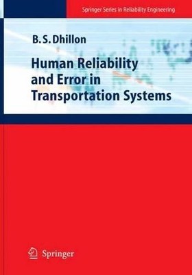 Human Reliability and Error in Transportation Systems - 9781849966511