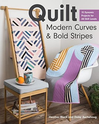 Quilt Modern Curves & Bold Stripes:..., Aschehoug, Dais