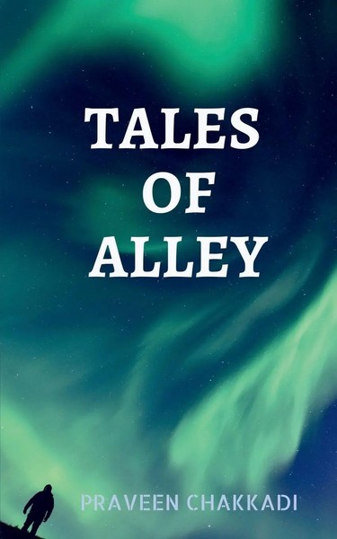 Praveen Chakkadi | Tales Of Alley | Taschenbuch | Englisch (2021) | Notion Press-image