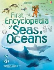 First Encyclopedia of Seas and Oceans (Usborne First Encyclopedias) By Jane Chi
