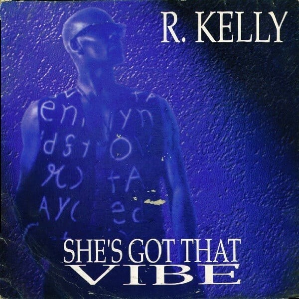 R. Kelly / She's Got That Vibe 12