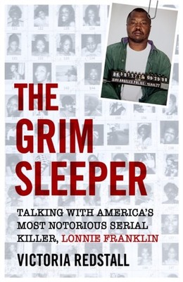 The Grim Sleeper - Talking with America's Most  by Victoria Redstall PAPERBACK