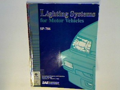 Lighting Systems for Motor Vehicles (Society of Automotive Engineers) SAE Papers