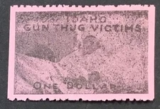 IWW WOBBLIES: $1 FOR IDAHO GUN THUG VICTIMS INDUSTRIAL WORKERS OF THE WORLD