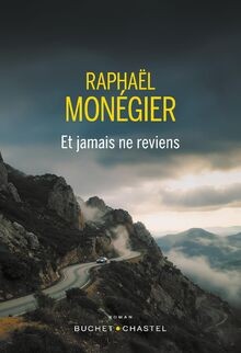 Et jamais ne reviens von MONEGIER Raphael | Buch | Zustand gut