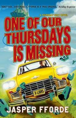 One of Our Thursdays Is Missing - Hardcover By Fforde, Jasper - GOOD
