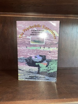 ''The Psychedelic Experience: A Manual Based on the Tibetan Book of the Dead''