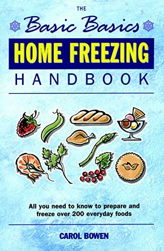The Basic Basics Home Freezing Handbook-Carol Bowen