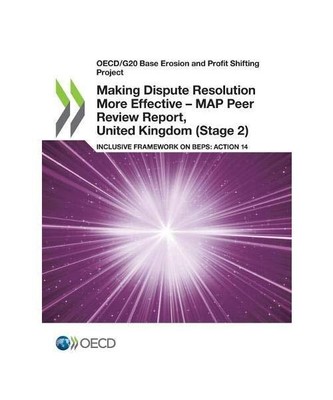 Making Dispute Resolution More Effective - MAP Peer Review Report, United Kingdo