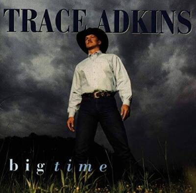 Big Time - Audio CD By Trace Adkins - GOOD