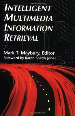 Intelligent Multimedia Information Retrieval