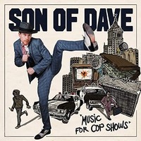 Son Of Dave - Music For Cop Shows - Vinyl Record - G4Z
