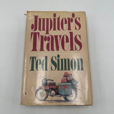 Jupiter's Travels Ted Simon 1st Edition Travel Literature Biography Adventure