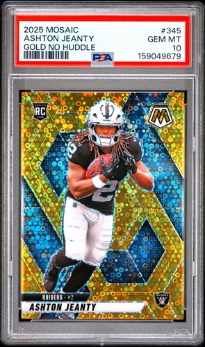 2025 PANINI MOSAIC GOLD NO HUDDLE #345 ASHTON JEANTY ROOKIE RC 1/10 PSA 10