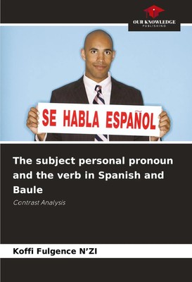 Koffi Fulgence N'Zi | The subject personal pronoun and the verb in Spanish...