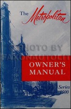 1955-1956-1957 Metropolitan Owners Manual Nash Hudson Owner User Guide Book
