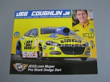 JEG COUGHLIN JR. 2013 JEG'S PRO STOCK MOPAR 8X10 NHRA DRAG RACING HANDOUT