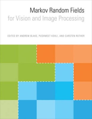 Markov Random Fields for Vision and Image Processing (MIT Press) - GOOD