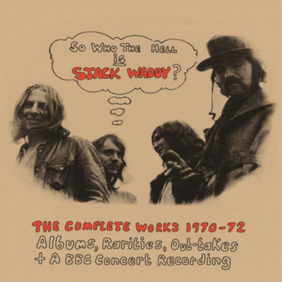 Stack Waddy So Who the Hell Is Stack Waddy?: The Complete Works 1970-72 (CD)