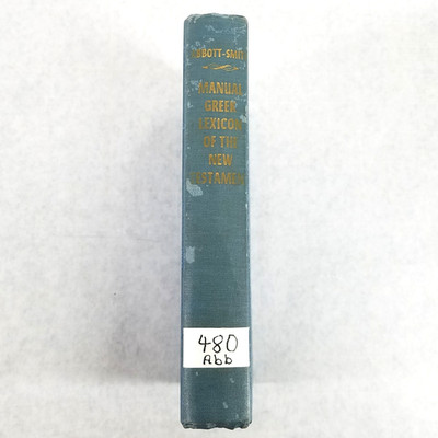 A Manual Greek Lexicon of the New Testament by G Abbott Smith, vintage, Rare.