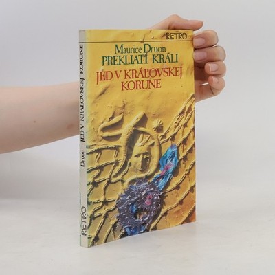 Prekliati králi 3. Jed v kráľovskej korune  |  Maurice Druon