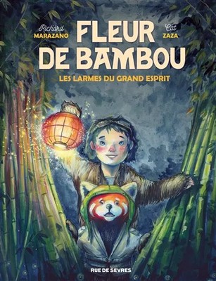 Bambusblume T1 Die Tränen des Großen Geistes, Cat Zaza und Richard Marazano