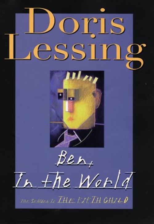 Ben, in the World : The Sequel to the Fifth Child Hardcover DorisFree US Delivery | ISBN:0060196289