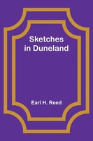 Sketches In Duneland Earl H. Reed Taschenbuch Englisch 2024 Alpha Edition