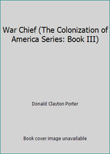 War Chief (The Colonization of America Series: Book III)