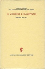 Umberto Saba, Quarantotti Gambini - Il vecchio e il giovane (1° ed.)