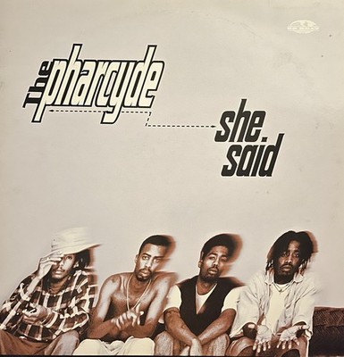 The Pharcyde   She Said Label: Go! Beat   12' Vinyl   850 547-1