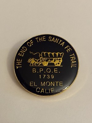 Elks BPOE 1739 El Monte CA The End Of The Santa Fe Trail Lapel Pin P140