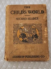 'The Child's World' Children's Book -  Second Reader 1917 Johnson Publishing