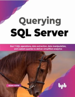 SQL Server abfragen: T-SQL-Operationen ausführen, Datenextrakt - Taschenbuch NEU Aspin, A