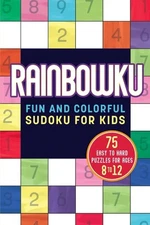 Rainbowku: Fun and Colorful Sudoku for Kids, Rockridge Press, Good Book
