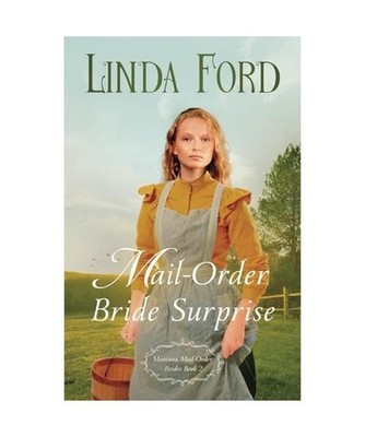 Mail-Order Bride Surprise [Montana Mail-Order Brides, Band 2], Ford, Linda