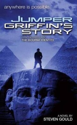 Jumper: Griffin's Story - Mass Market Paperback By Gould, Steven - GOOD
