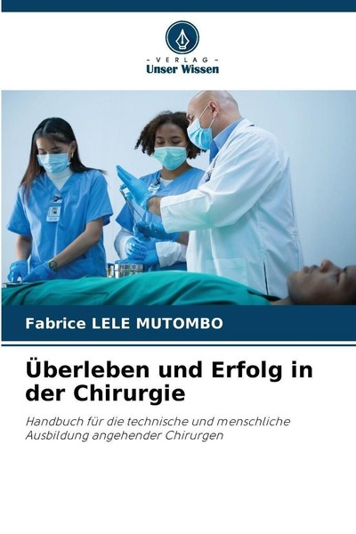 ÜBerleben Und Erfolg In Der Chirurgie Fabrice Lele Mutombo-image