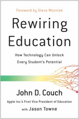 Rewiring Education: How Technology Can Unlock Every Student's Potential, Couch,