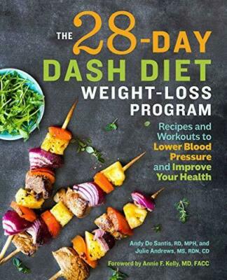 The 28 Day DASH Diet Weight Loss Program: Recipes and Workouts to Lower B - GOOD