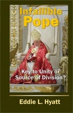 Infallible Pope: Key to Unity or Source of Division (Paperback or Softback)