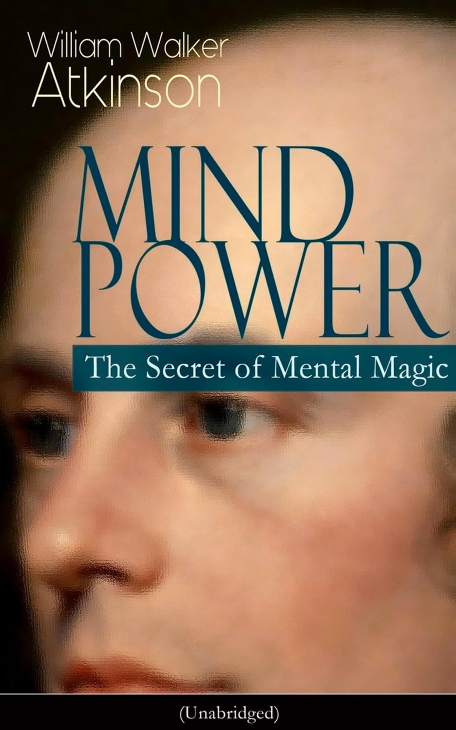 Mind Power The Secret of Mental Magic William Walker Atkinson Paperback Self